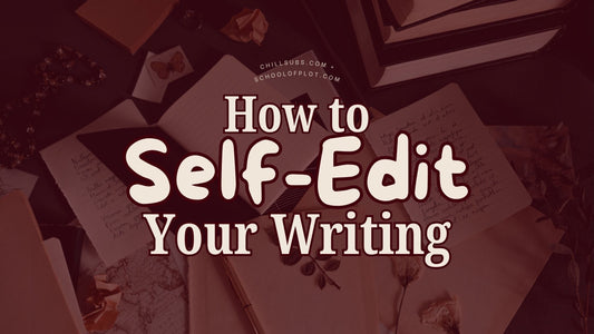 How to Self-Edit Your Writing