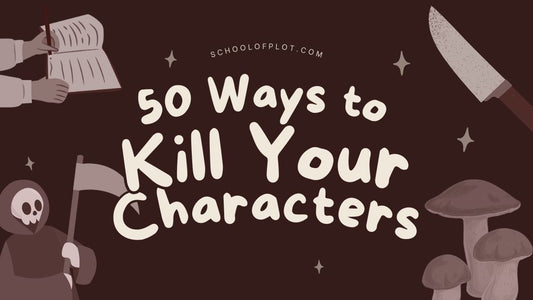 50 Ways to Off Your Characters