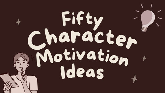 50 Character Motivation Ideas