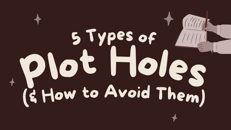 5 Types of Plot Holes (& How to Avoid Them) – schoolofplot