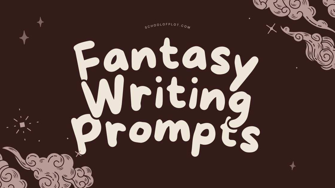 Fantasy Writing Prompts