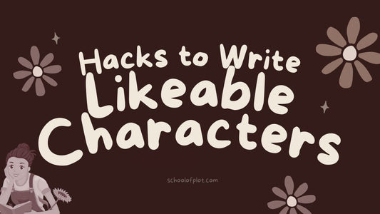 Hacks to Write Likeable Characters