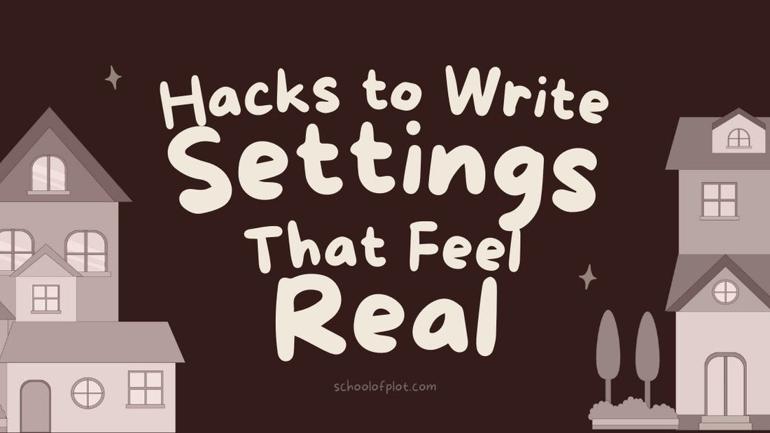 Hacks to Write Settings Real That Feel