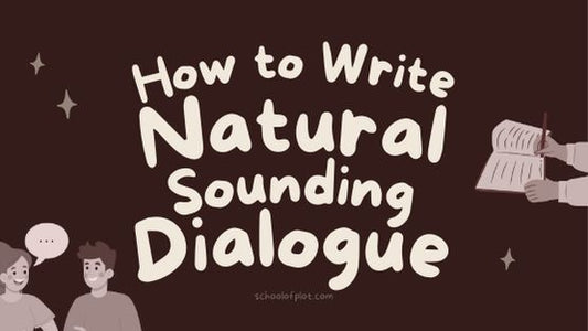 How to Write Natural-Sounding Dialogue