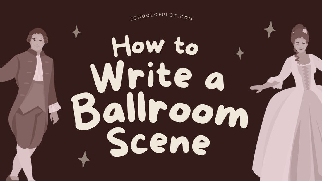 How to Write a Ballroom Scene