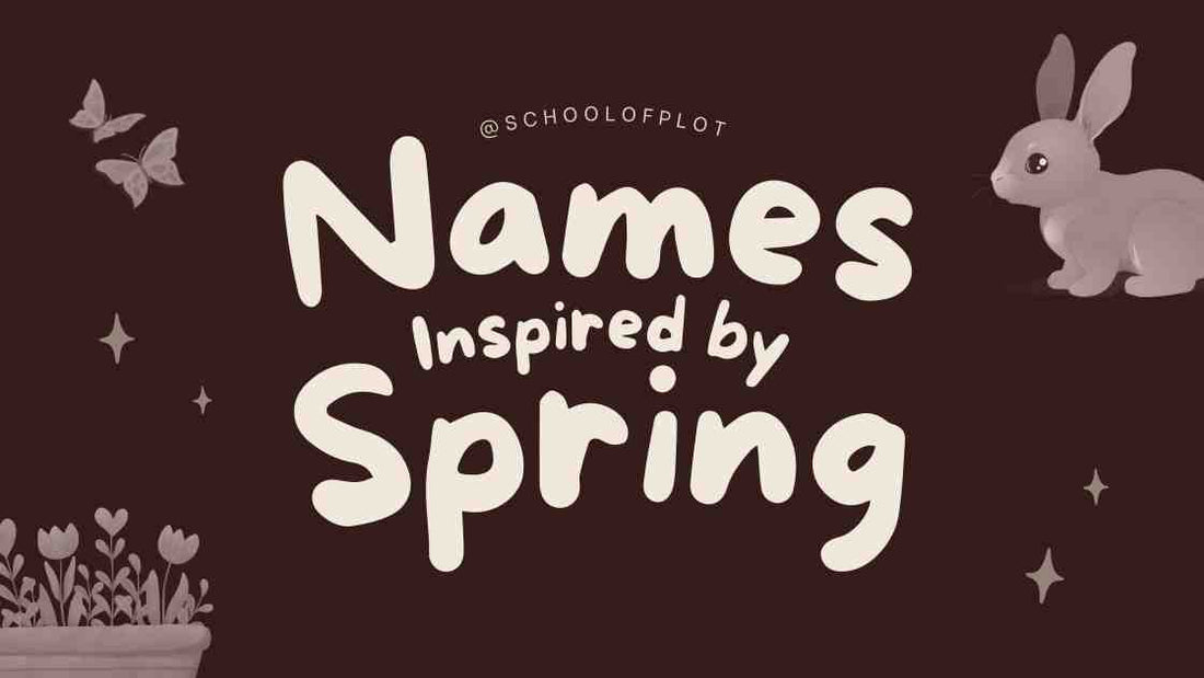Names Inspired by Spring – schoolofplot