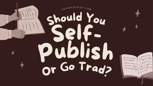 Should You Self-Publish Or Go Trad?