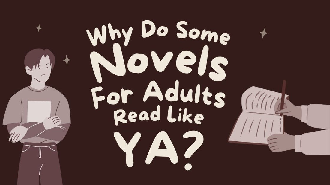 Why Do Some Novels For Adults Read Like YA (Young Adult)?