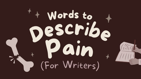 Words to Describe Pain (For Writers)