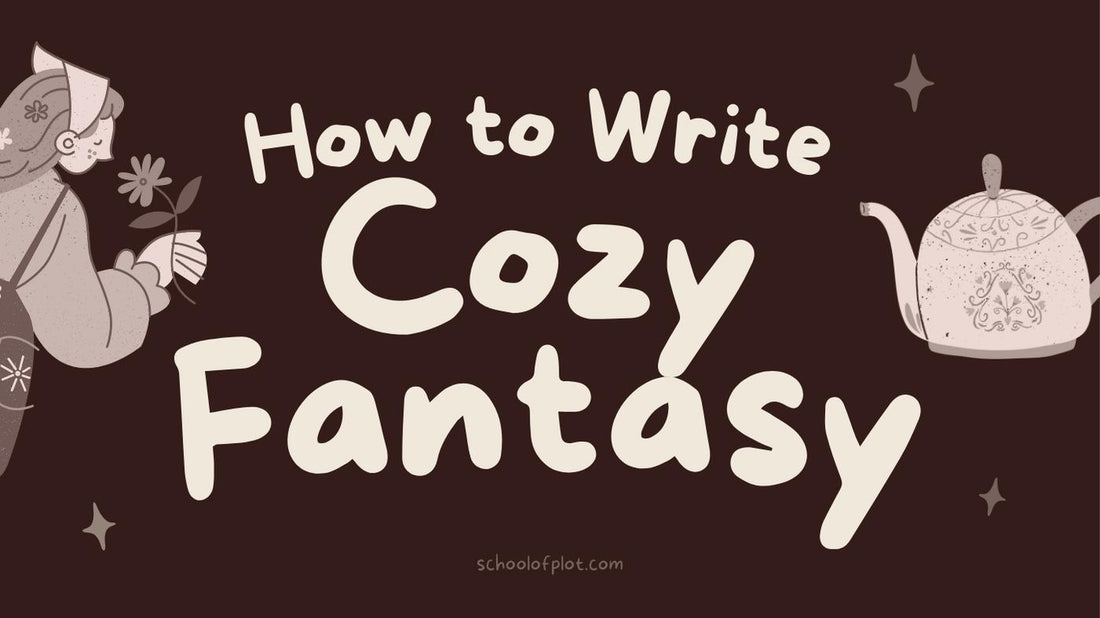 How to Write Cozy Fantasy Stories