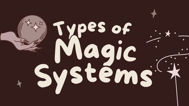 Types of Magic Systems – schoolofplot